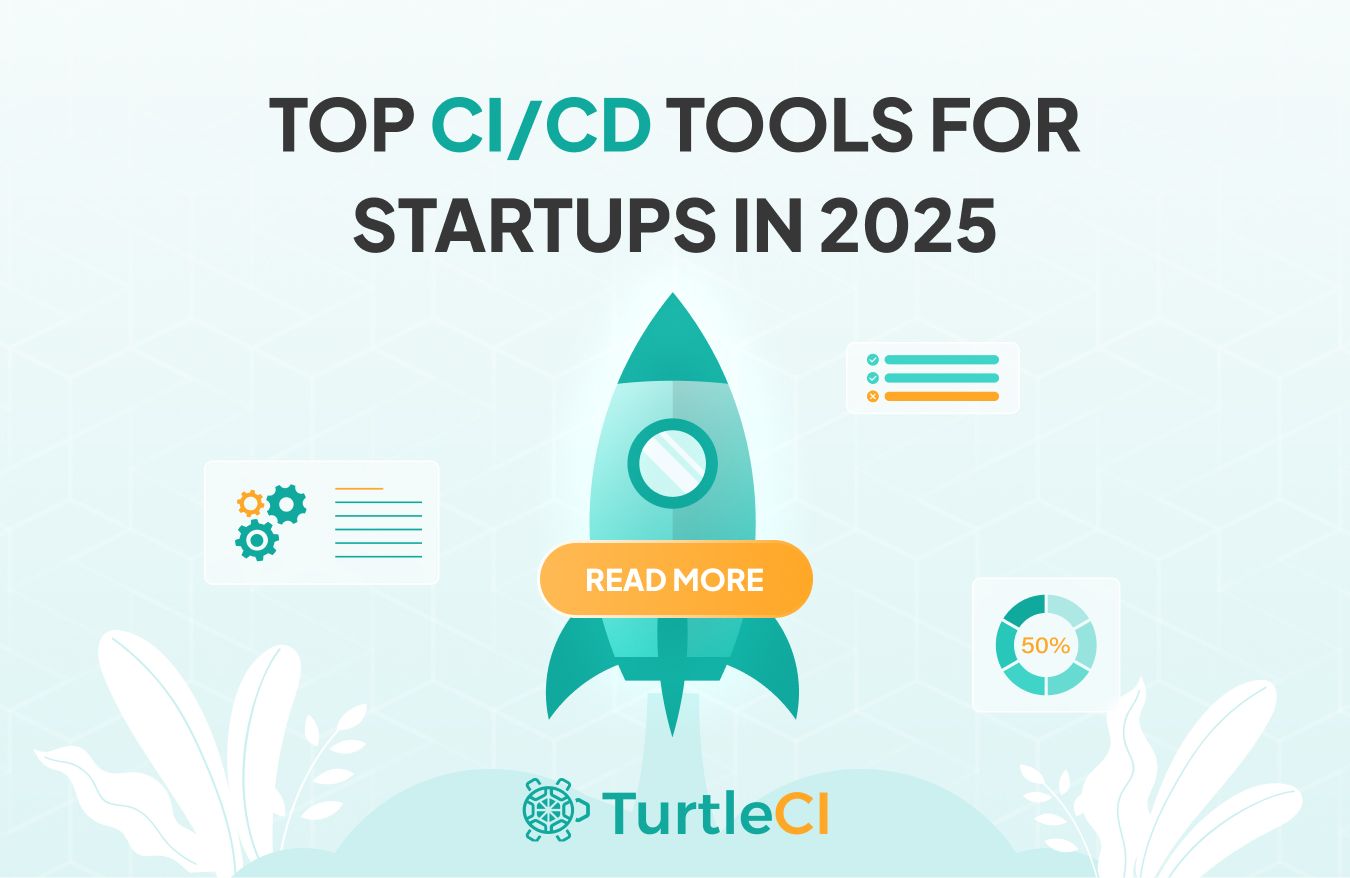 CI/CD Tools for Startups: Empowering IT Professionals to Scale Smarter