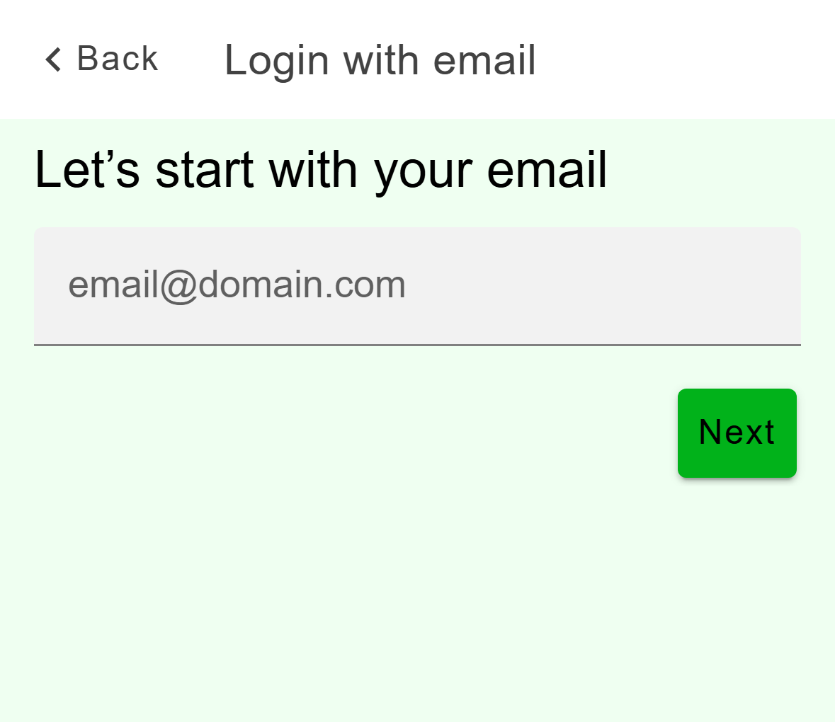 The 'Let's start with your email' screen with an email field and a Next button.