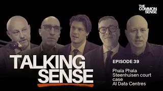 Talking Sense About Phala Phala, Steenhuisen In Court, AI Data Centres, And Andy Burnham