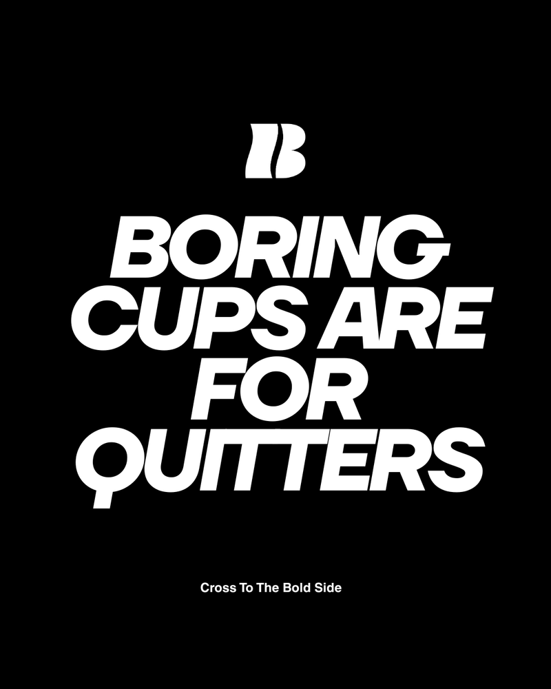 V7 BORING CUPS ARE FOR QUITTERS