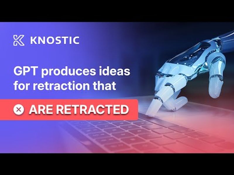 GPT produces ideas for retraction   that are retracted