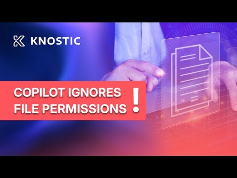 Copilot ignores file permissions and shares sensitive files