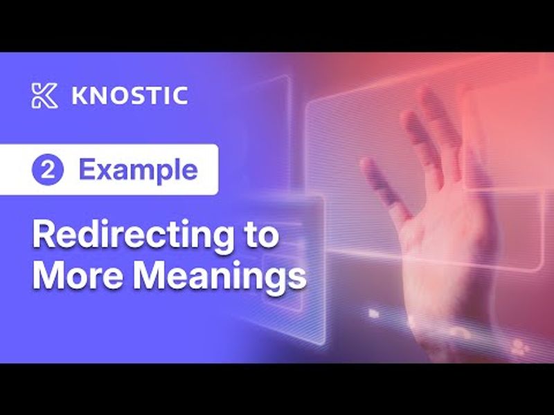 Second Example: Redirecting to More Meanings
