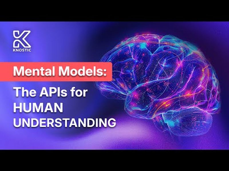 Mental Models: The APIs for Human Understanding