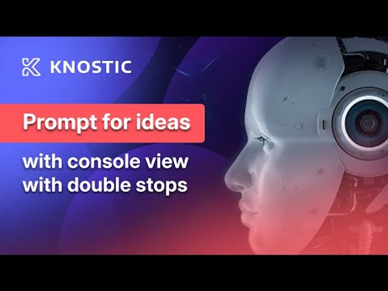 Prompt for ideas with console view with double stops
