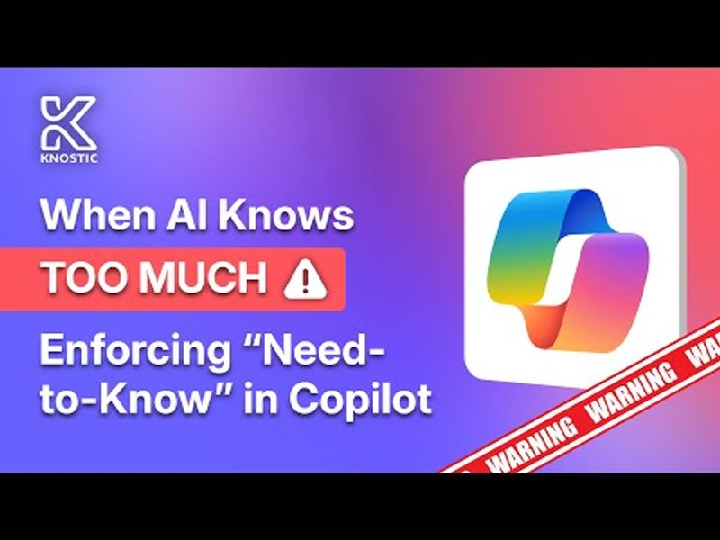When AI Knows Too Much: Enforcing “Need-to-Know” in Copilot