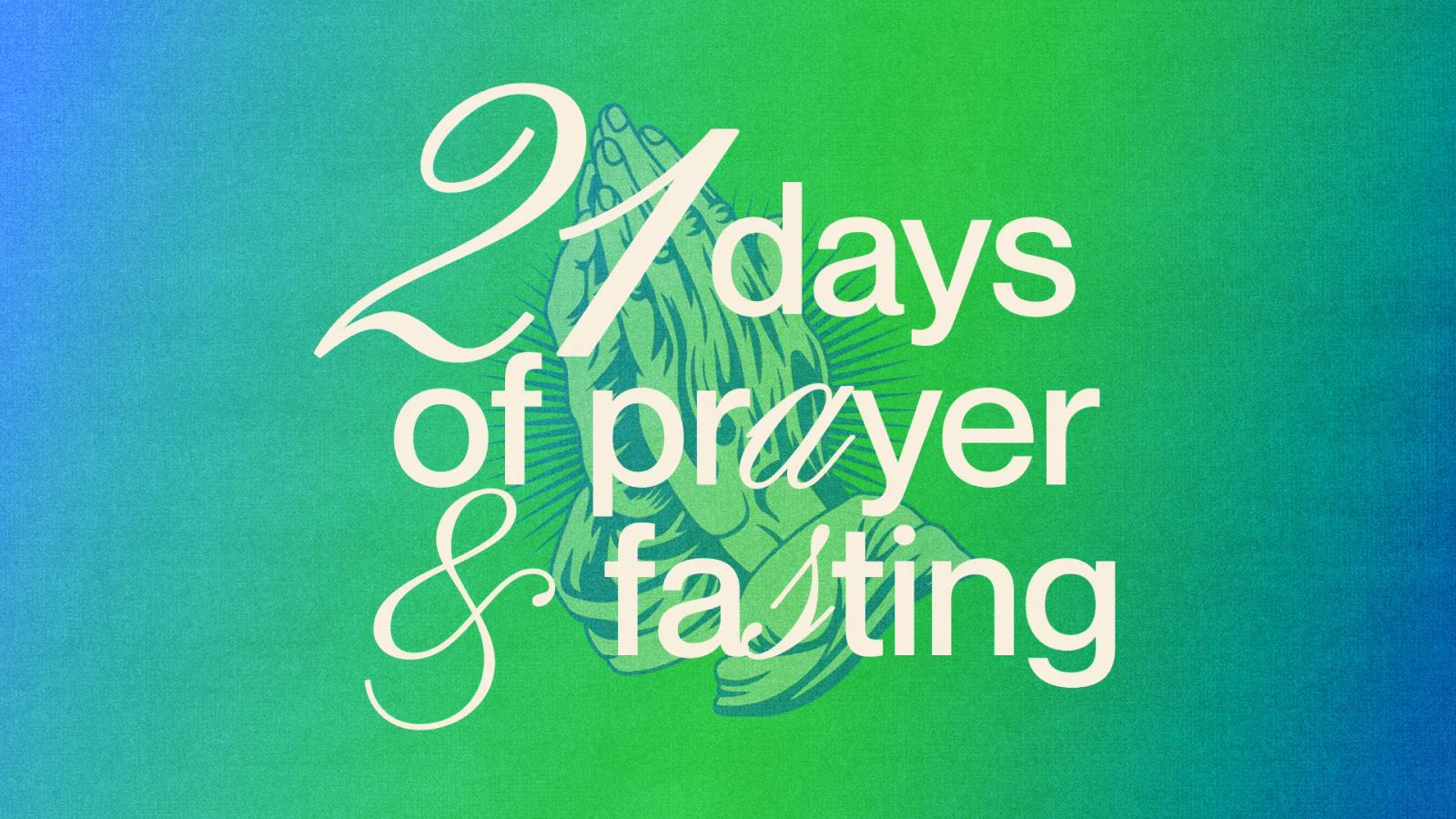 21 Days of Prayer and Fasting title slide: white script and serif lettering over praying hands on a green-to-blue gradient