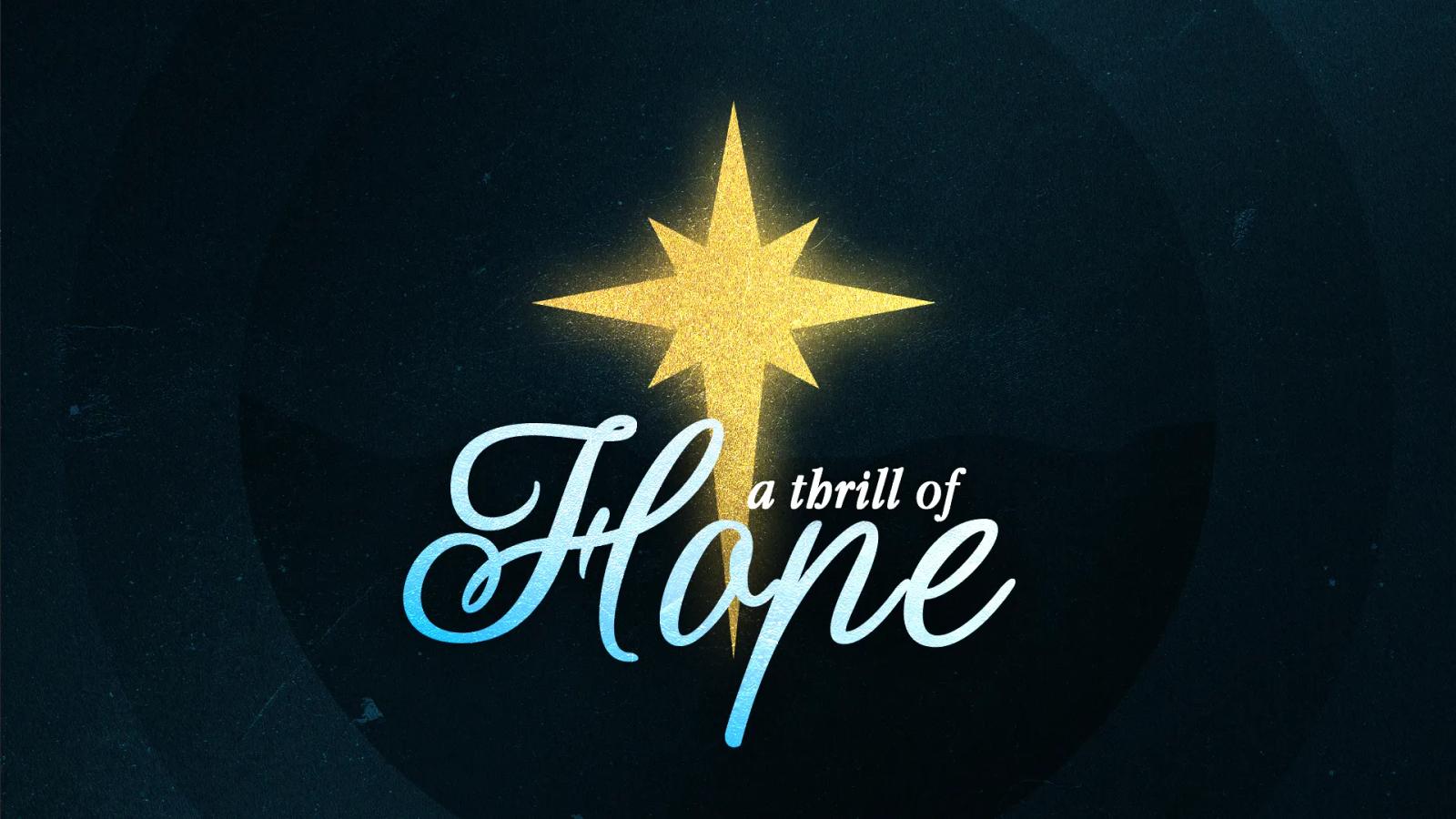 A Thrill of Hope title slide: a glowing gold star above blue script lettering on a dark background