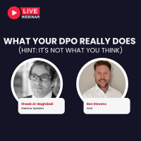 WEBINAR: WHAT YOUR DPO REALLY DOES (HINT: IT’S NOT WHAT YOU THINK)