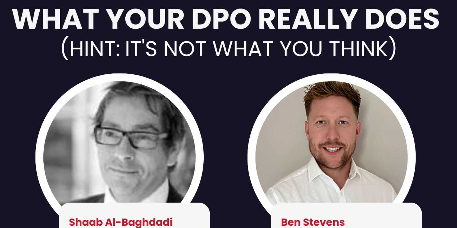 WEBINAR: WHAT YOUR DPO REALLY DOES (HINT: IT’S NOT WHAT YOU THINK)