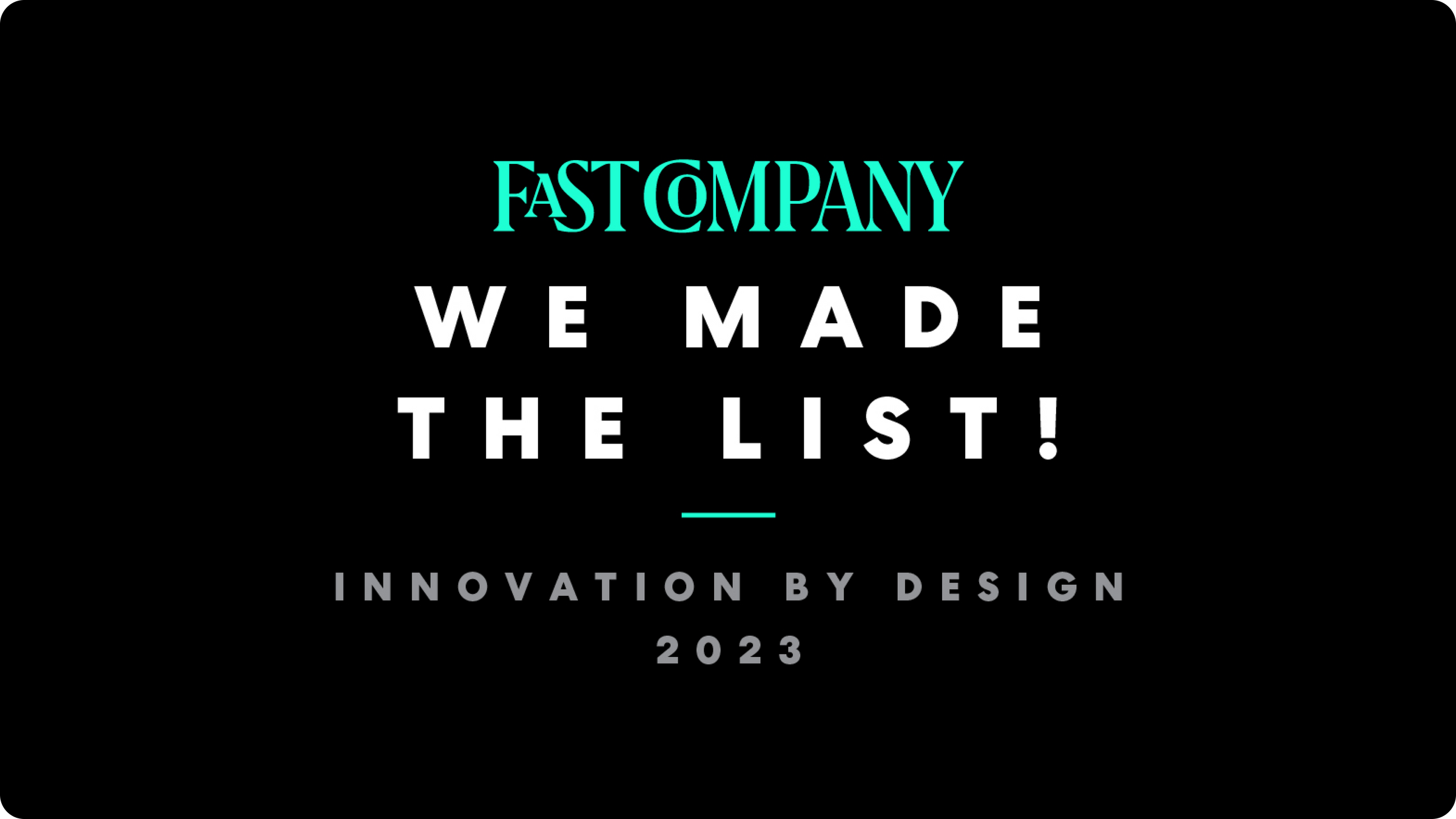 Fast Company's 2023 Innovation by Design Awards