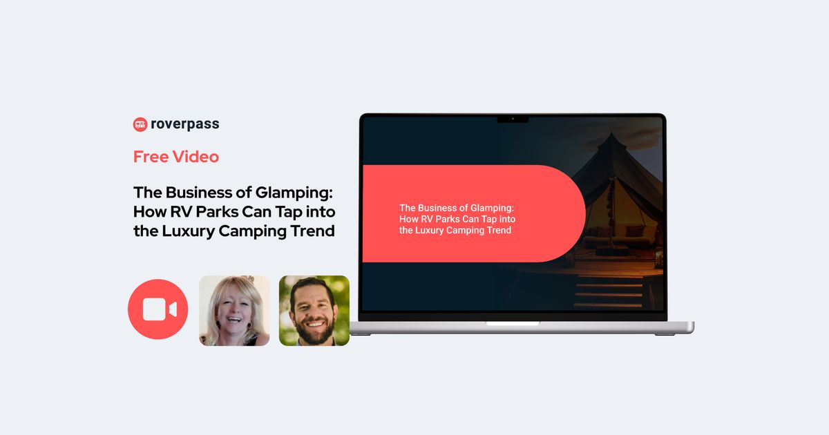 People talking about The Business of Glamping How RV Parks Can Tap into the Luxury Camping Trend online in a webinar for roverpass