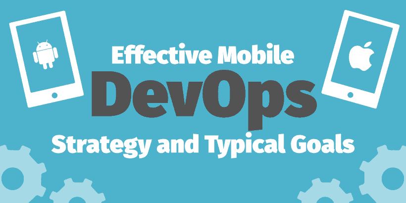 Mobile DevOps Strategy