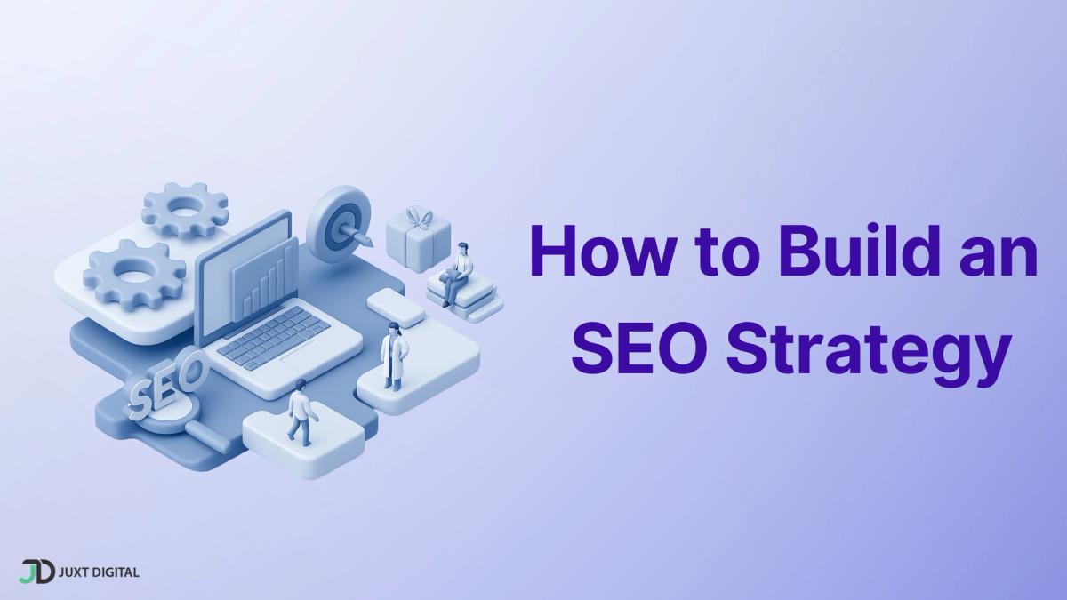 How to Build an SEO Strategy That Actually Works (No Fluff Guide)