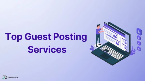 The Top 10 Guest Posting Services for 2025