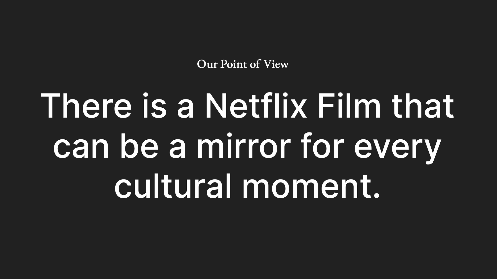 Netflix Film: Editorial Point of View