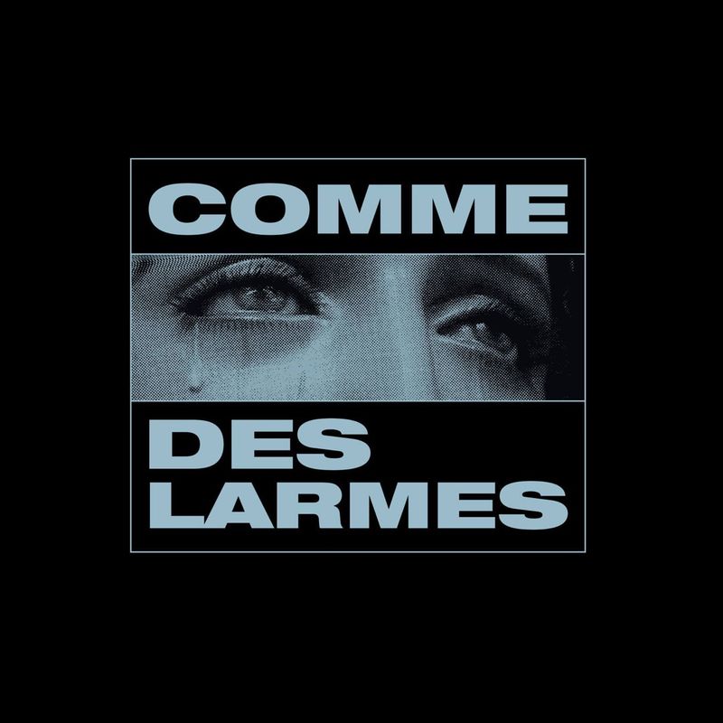 COMME DES Larmes