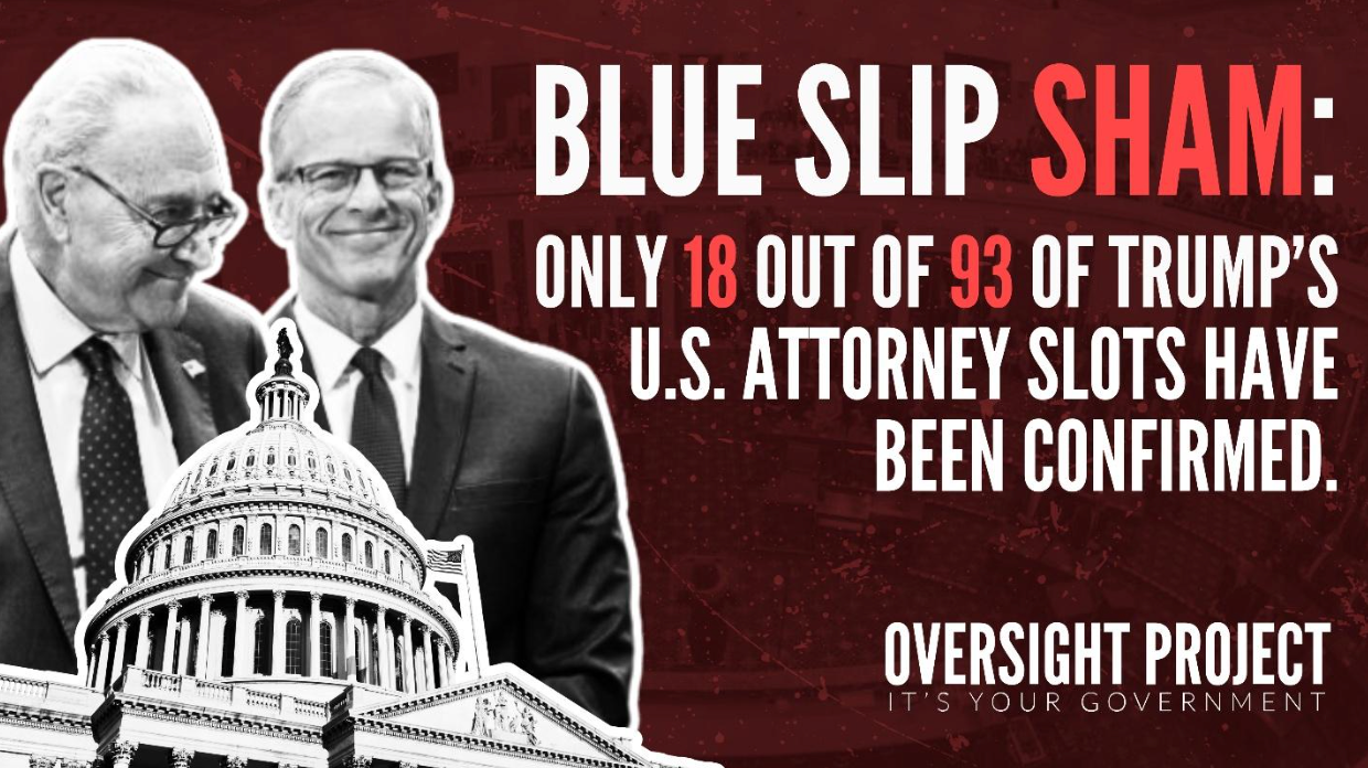 It’s Time to Ditch the Blue Slip: Oversight Project Statement on Senate’s Abysmal U.S. Attorney Confirmation Pace