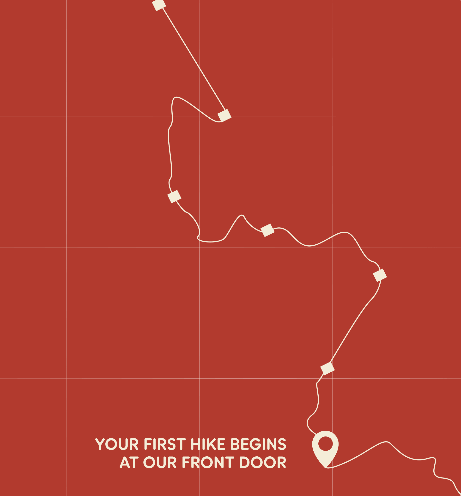 Pin red campaign card with hand-drawn trail map and the line "Your first hike begins at our front door."
