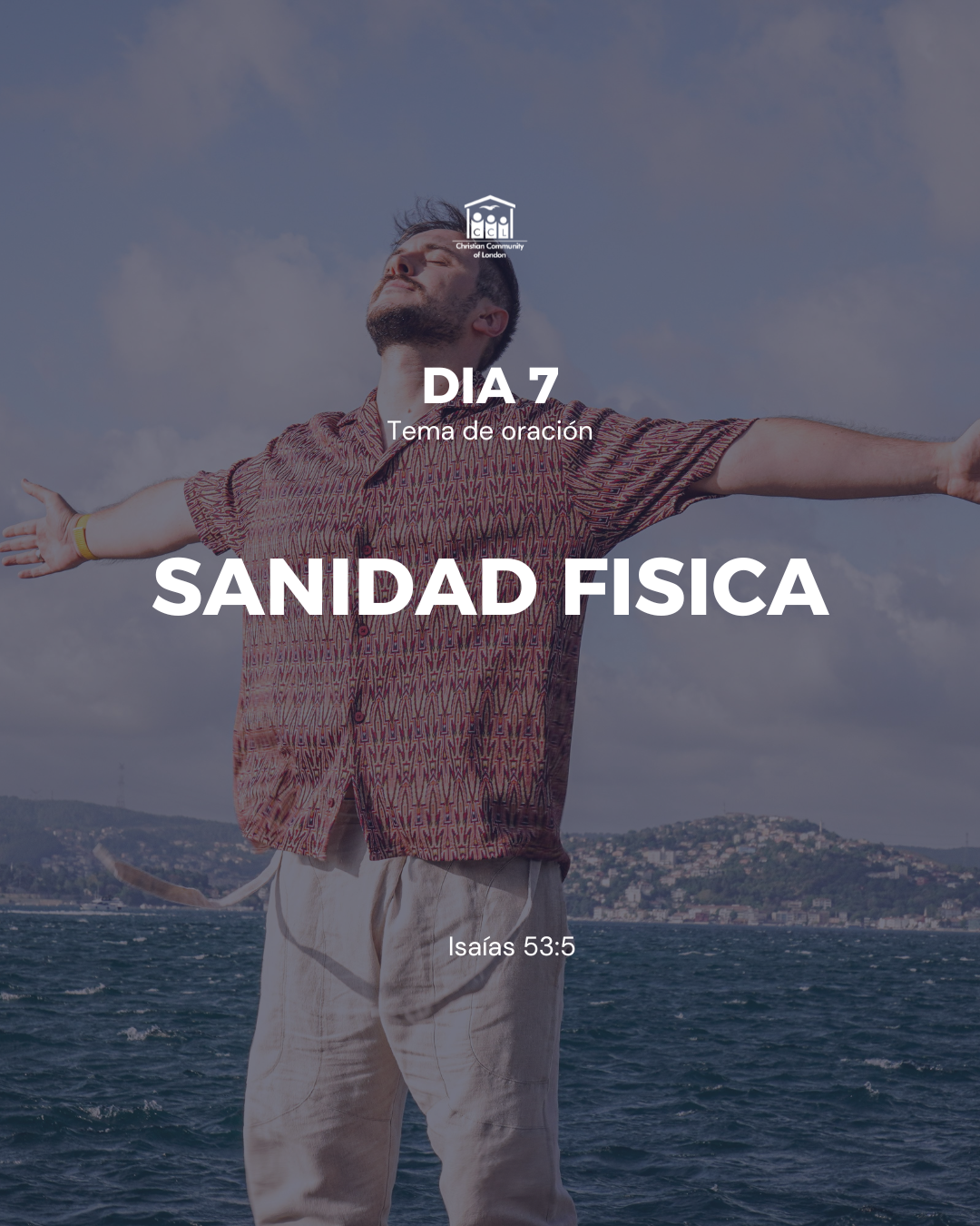 Día 7: Sanidad Física