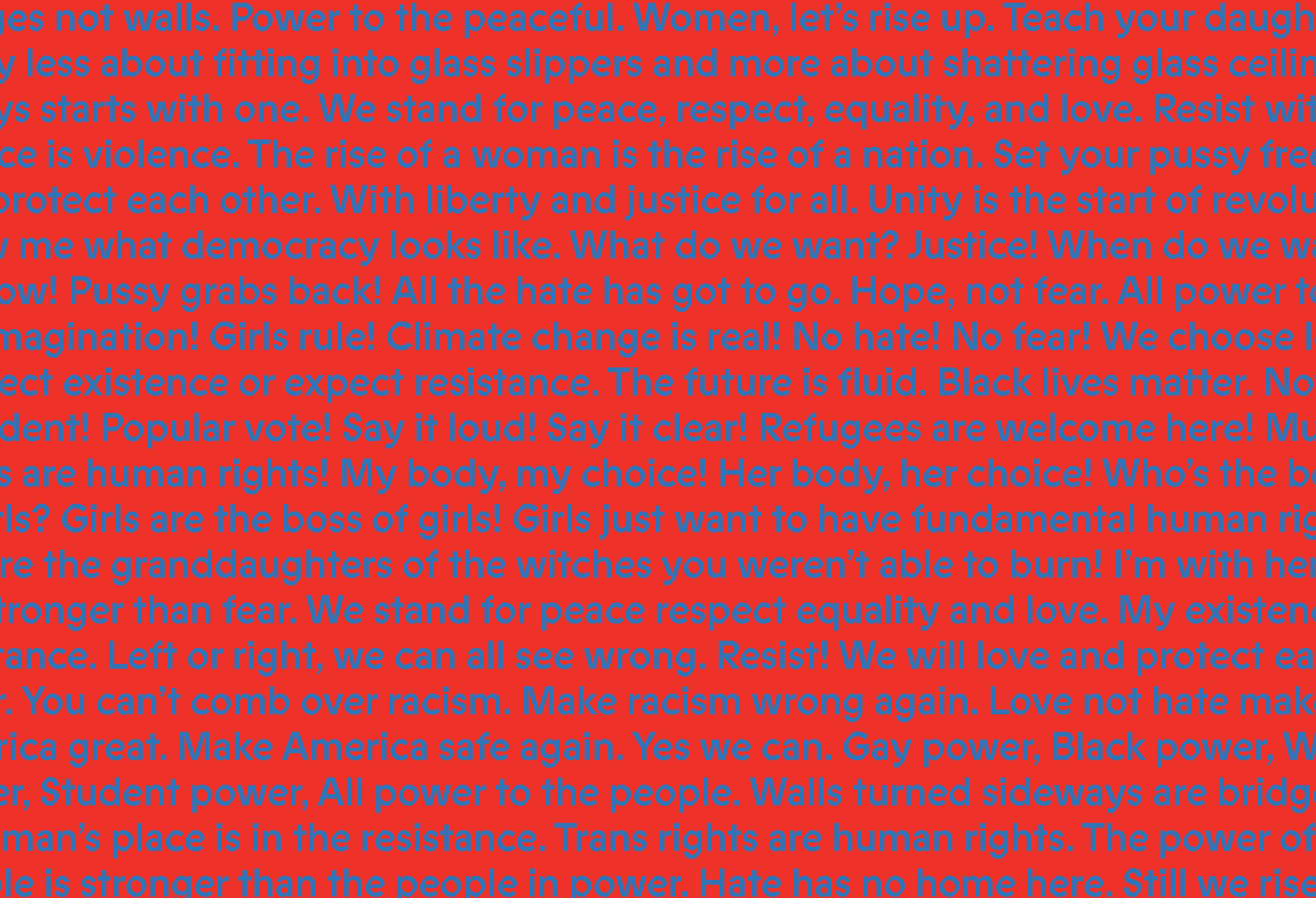 Close up of interior cover, blue text on red background. We stand for peace, respect, equality and love. Make racism wrong again. Black power. Trans rights are human rights. Publication design, art direction, print design, edited by RoAndCo.