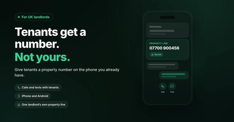 Headline "Tenants get a number. Not yours." next to a phone showing a personal line and a property line, 07700 900456