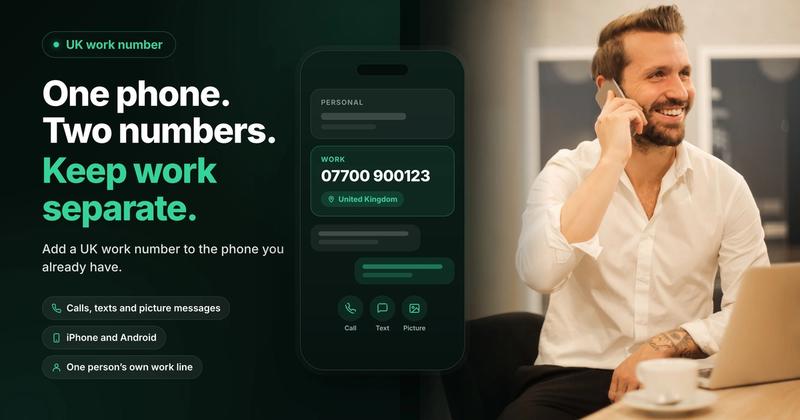 Headline "One phone. Two numbers." next to a phone showing a personal line and a UK work number, 07700 900123, beside a smiling man in a white shirt on a phone call at a laptop