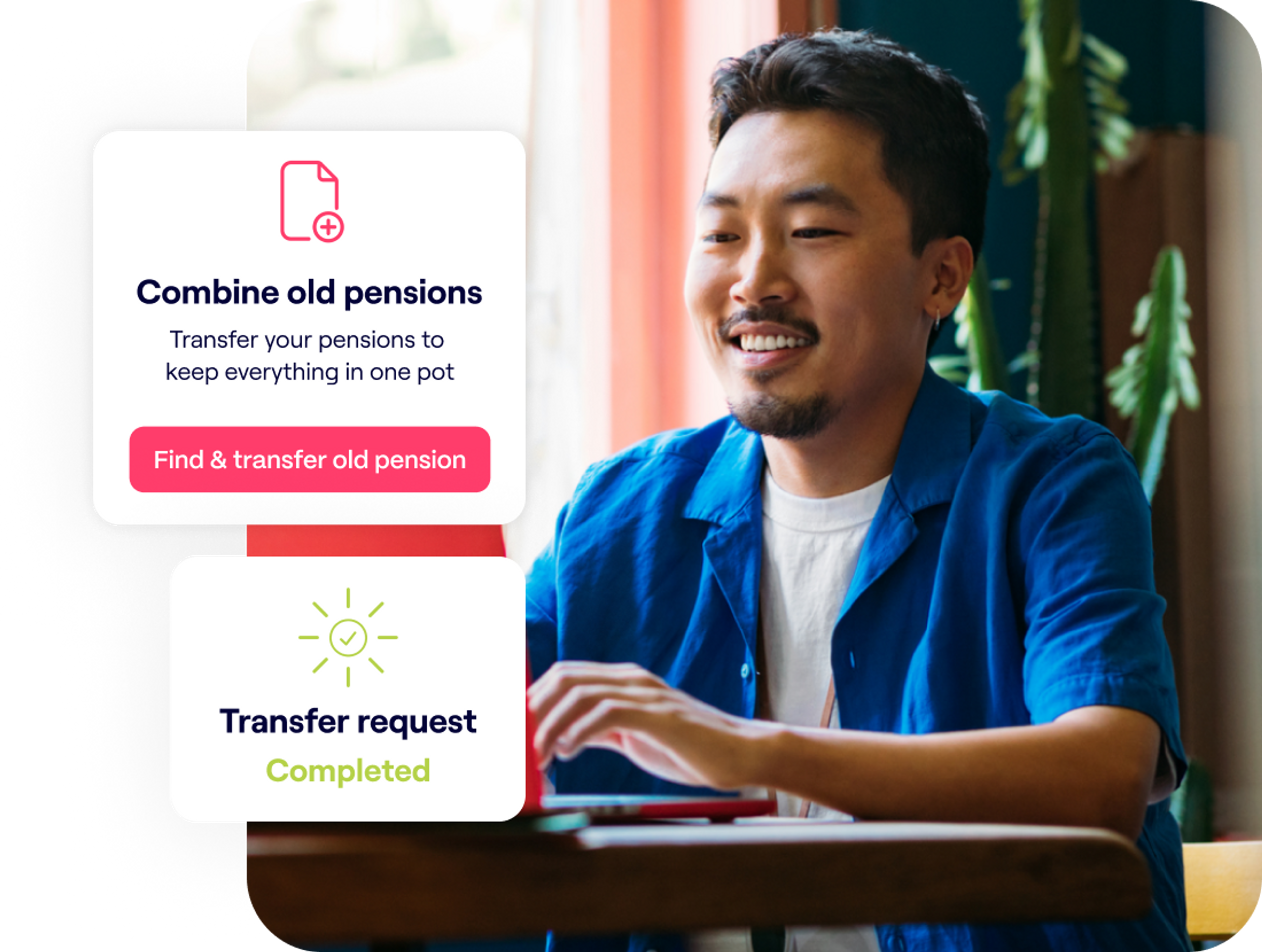 A photo of a man smiling while looking at a laptop and excerpts of the Penfold pension app showing combine old pensions and transfer request screens