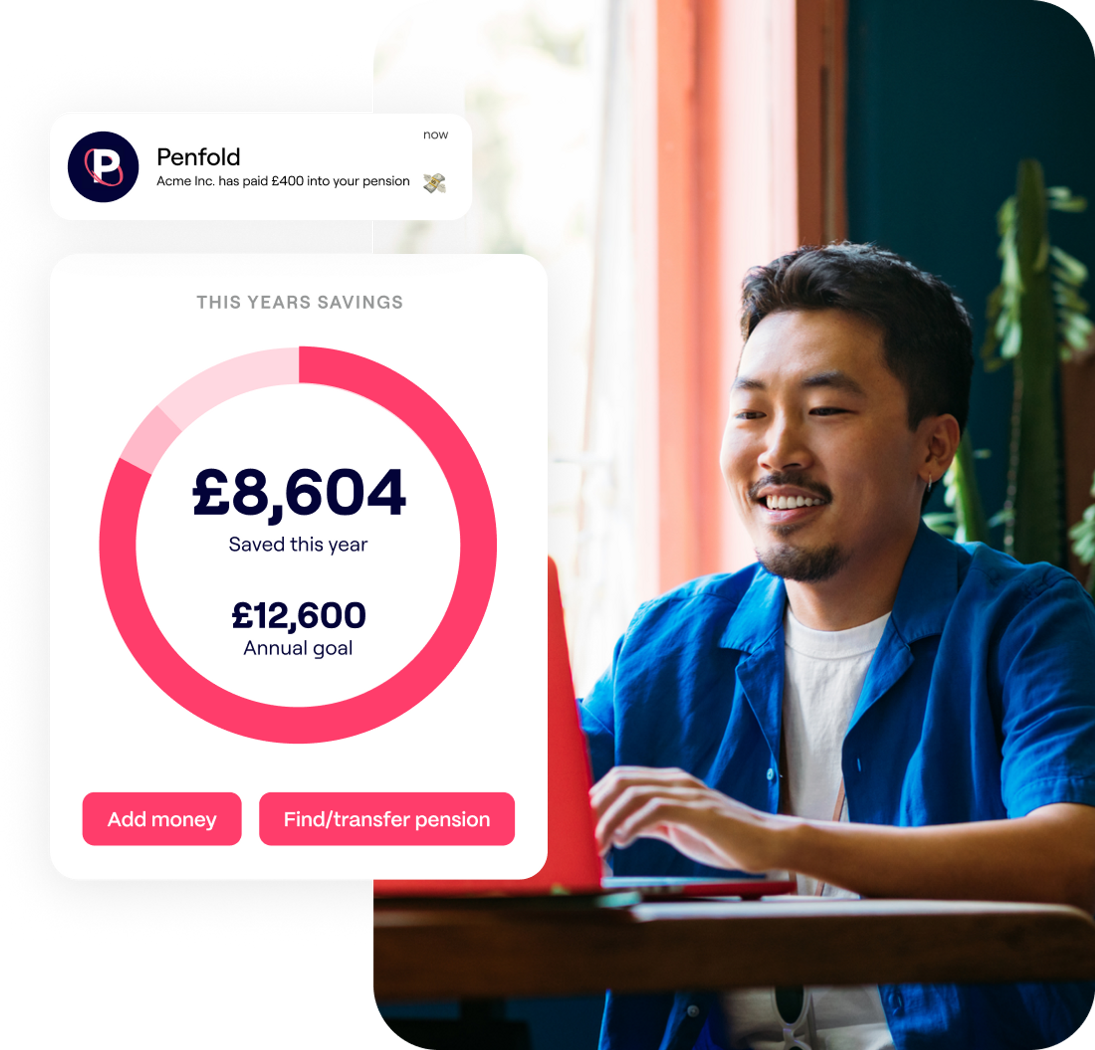 A photo of a man smiling while looking at a laptop and excerpts of the Penfold pension app showing the retirement savings screens and contributions