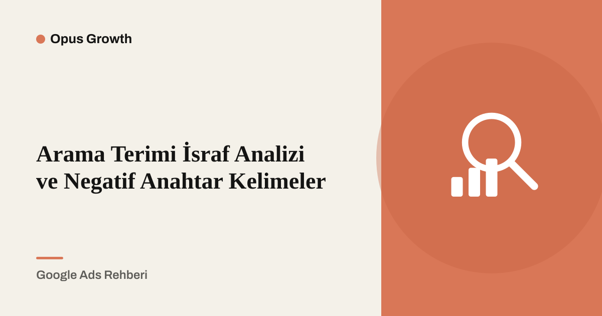 Arama Terimi İsrafını Negatif Anahtar Kelimelerle Durdurun