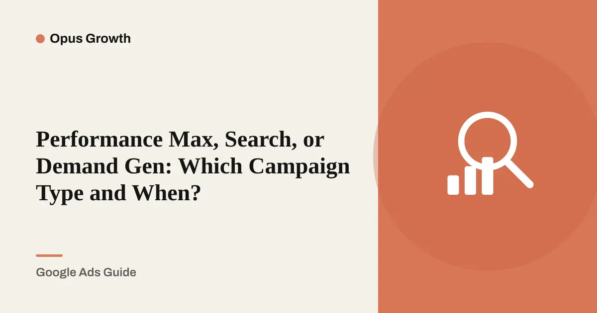 Google Ads Campaign Types: Which One to Use, and When