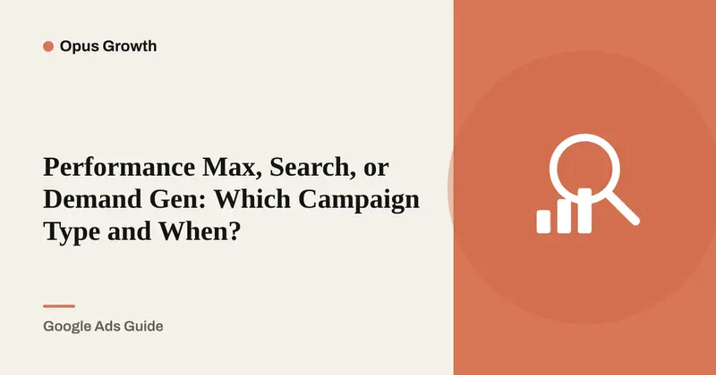 Google Ads Campaign Types: Which One to Use, and When