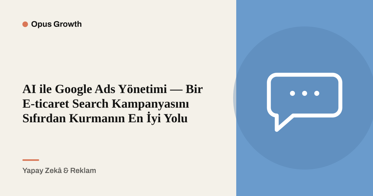 E-ticaret Google Ads Search Kampanyası Nasıl Kurulur? 4 Adım