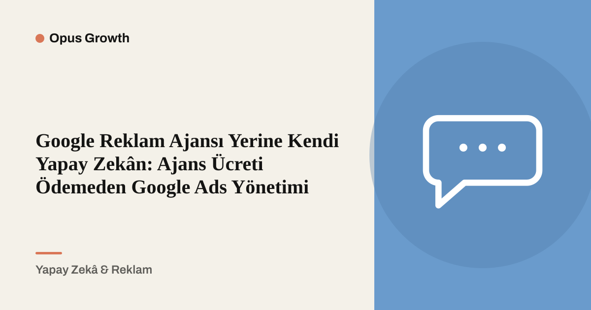 Google Reklam Ajansı Alternatifi: İki Gün Değil, Tek Cümle