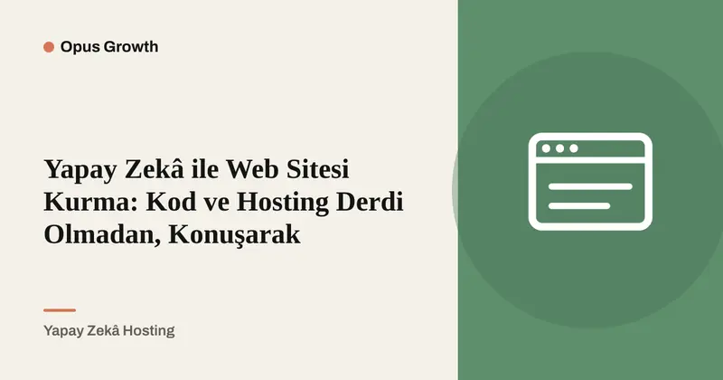 Yapay Zekâ ile Web Sitesi Kurma: İzole Sunucu, Otomatik SSL