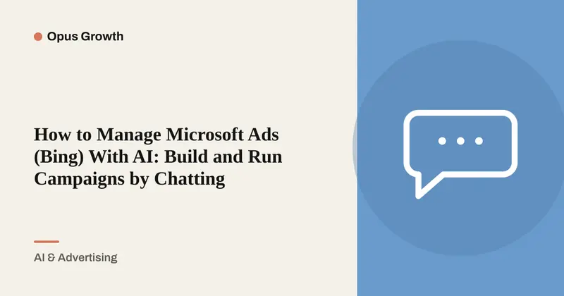 Bing Ads Management by Chat: Microsoft Ads, No Dashboard