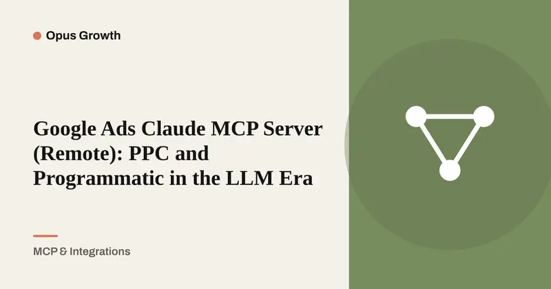 Google Ads MCP Server for Claude: One URL to Live PPC Data