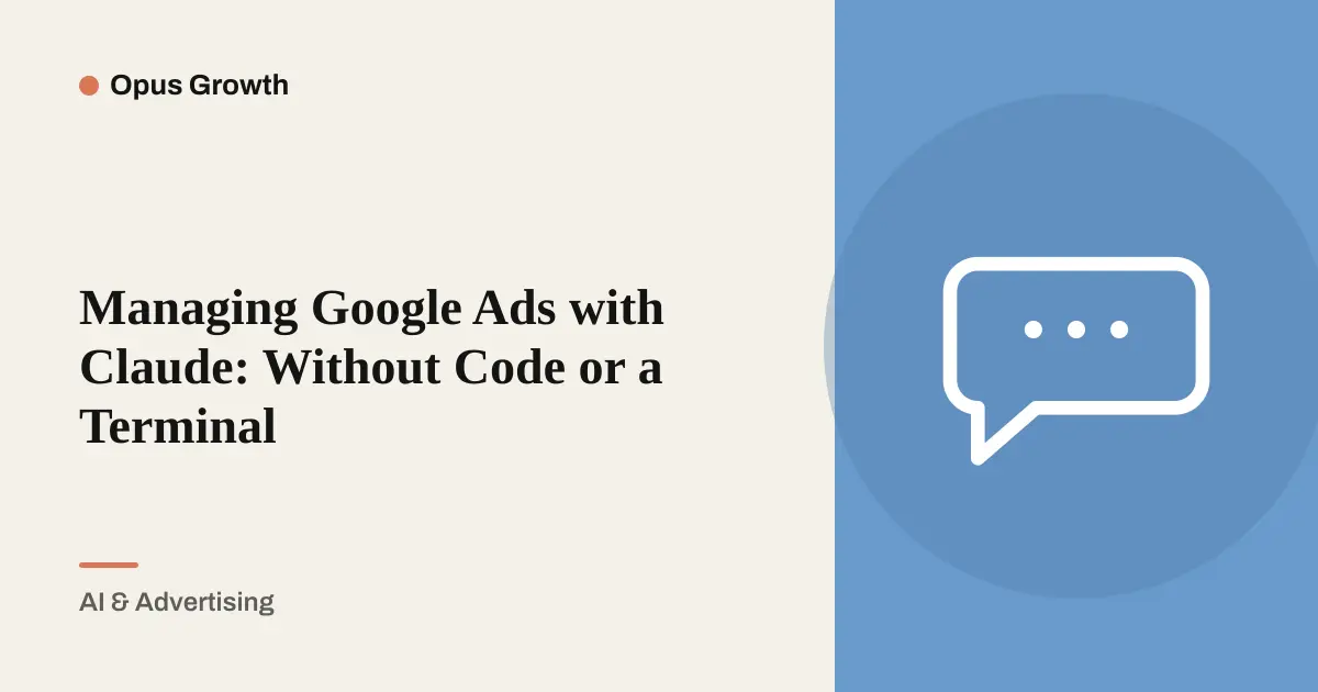 Manage Google Ads in Claude Chat: No Code, No Terminal