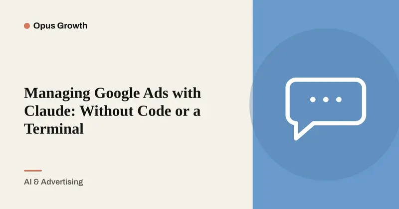 Manage Google Ads in Claude Chat: No Code, No Terminal
