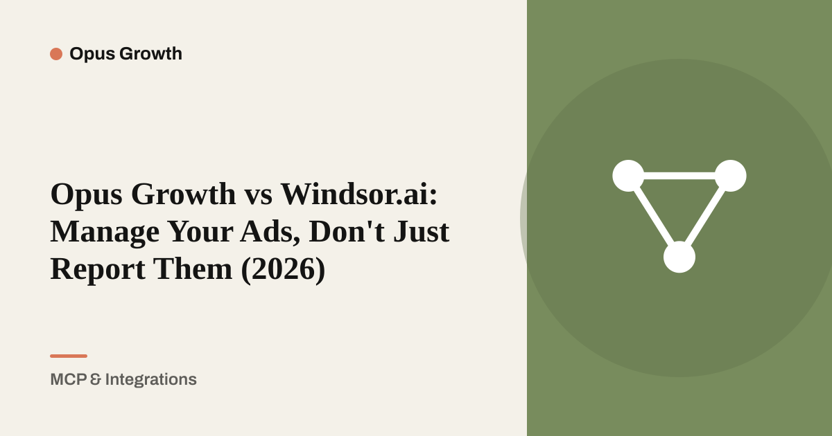 Windsor.ai Alternative: Manage Ads, Not Just Report Them
