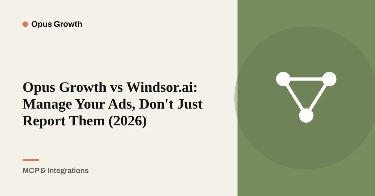 Windsor.ai Alternative: Manage Ads, Not Just Report Them