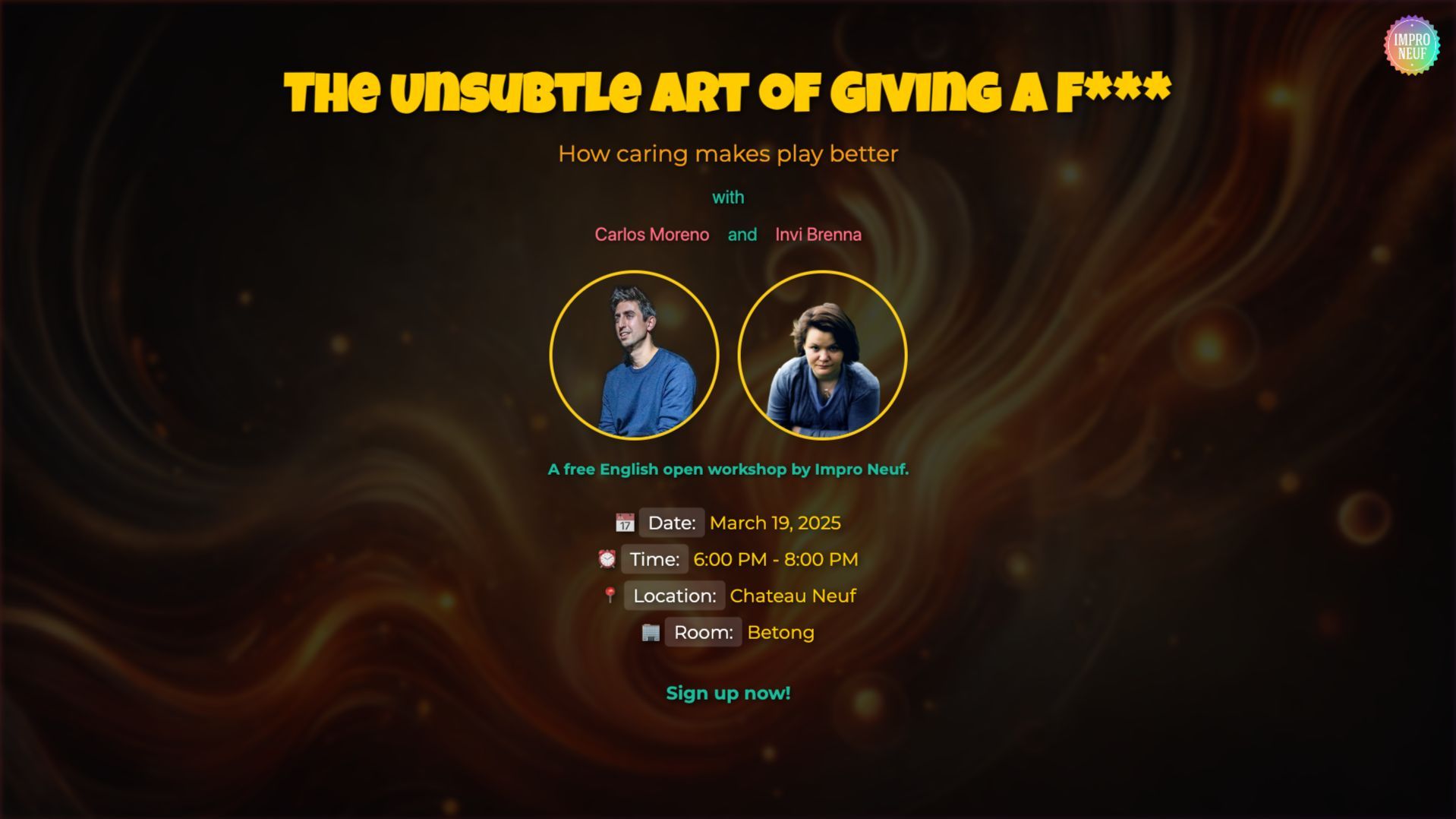 The Unsubtle Art of Giving a F*** with Carlos Moreno and Invi Brenna - Free Open Improv Workshop