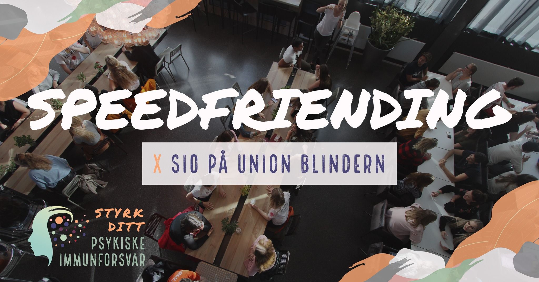 Speedfriending x SiO på Union Blindern