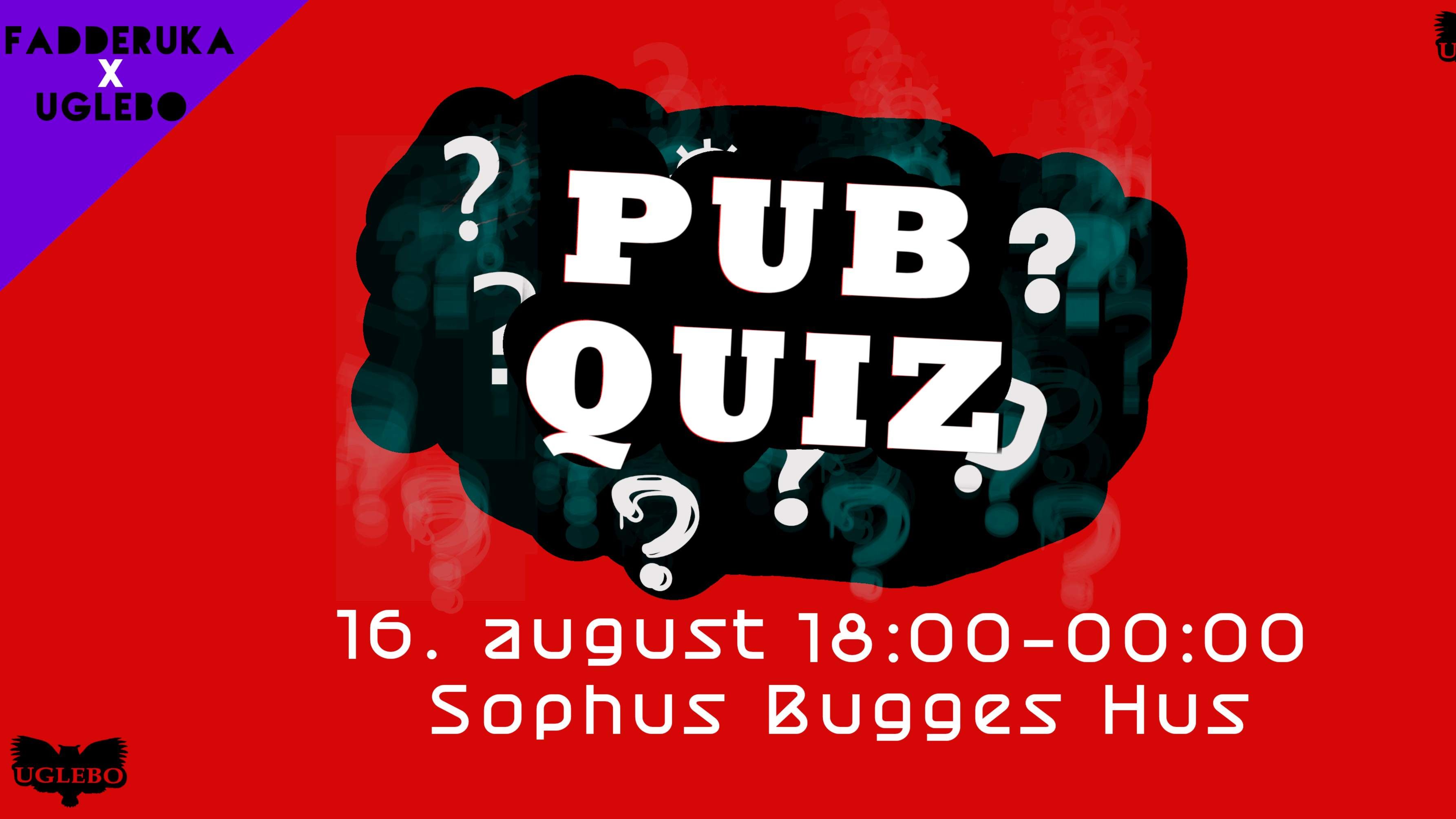 Pubquiz. 16. august, 18:00-00:00, Sophus Bugges Hus