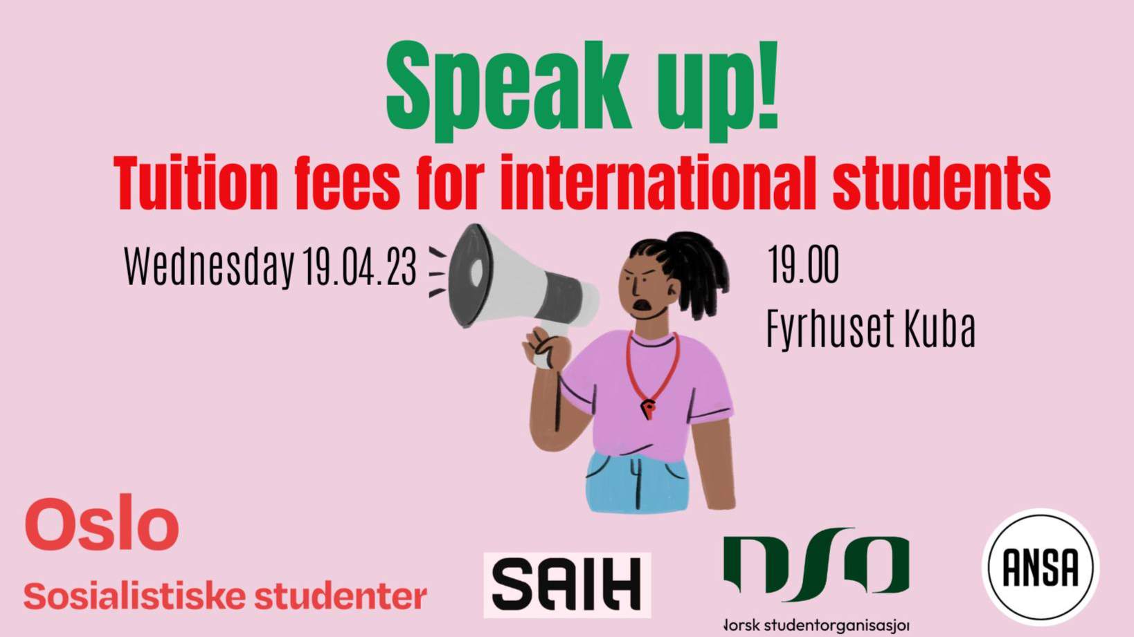 Green text: Speak Up! red text: Tuition fees for international students. illustration of a coloured woman holding a megaphone, looking upset.