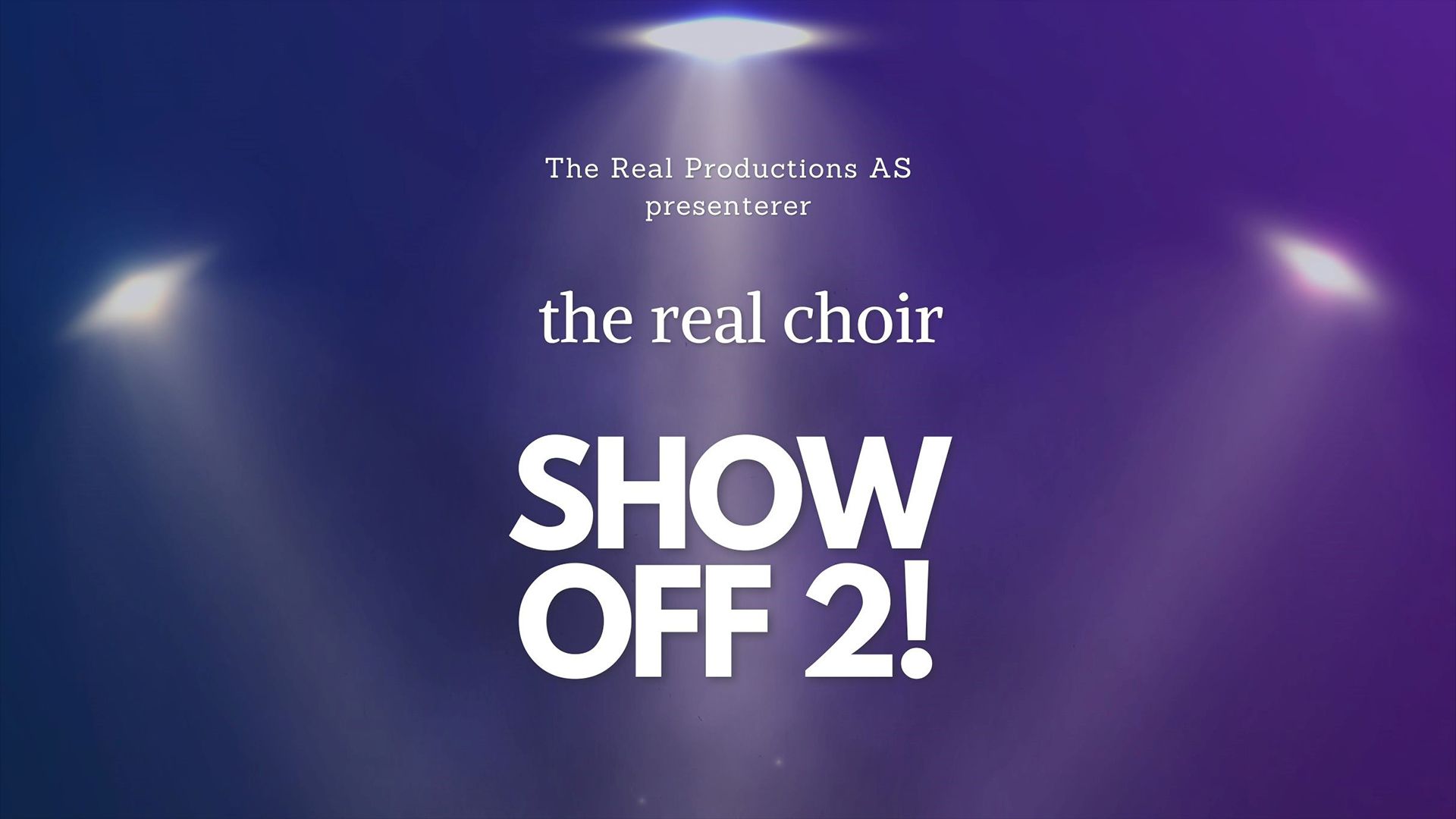 The real choir - show off 2!