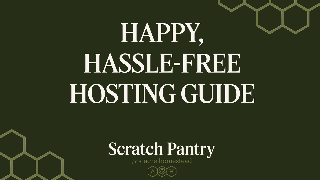 Cover Image for Happy, Hassle-Free Hosting Guide