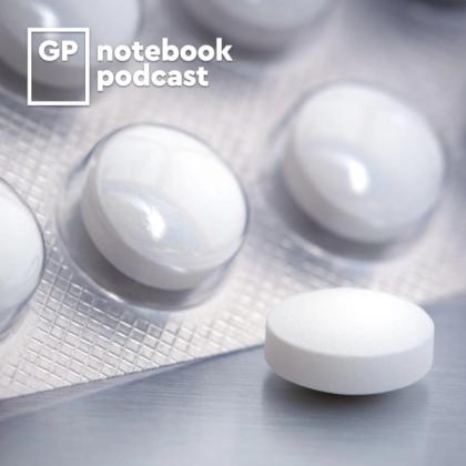 Various pharmaceutical pills in blister packaging with the 'GP notebook podcast' logo in the top left corner.