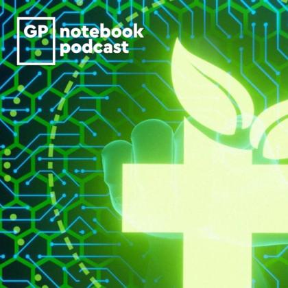 Promotional graphic for GP Notebook Podcast featuring a stylized green cross symbol on a circuit board background with a leaf motif, emphasizing themes of technology and health.