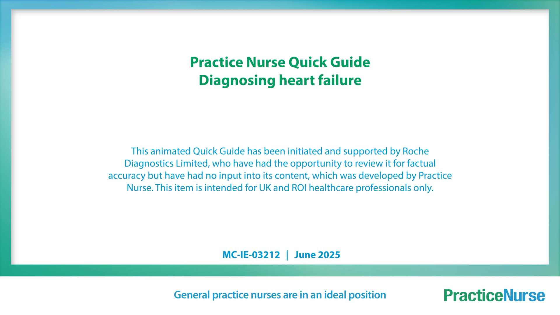 Promotional banner for Practice Nurse Quick Guide on Diagnosing Heart Failure, detailing its review by Roche Diagnostics Limited, intended for UK and ROI healthcare professionals, labeled MC-IE-03212 for June 2025.